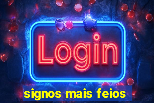 signos mais feios